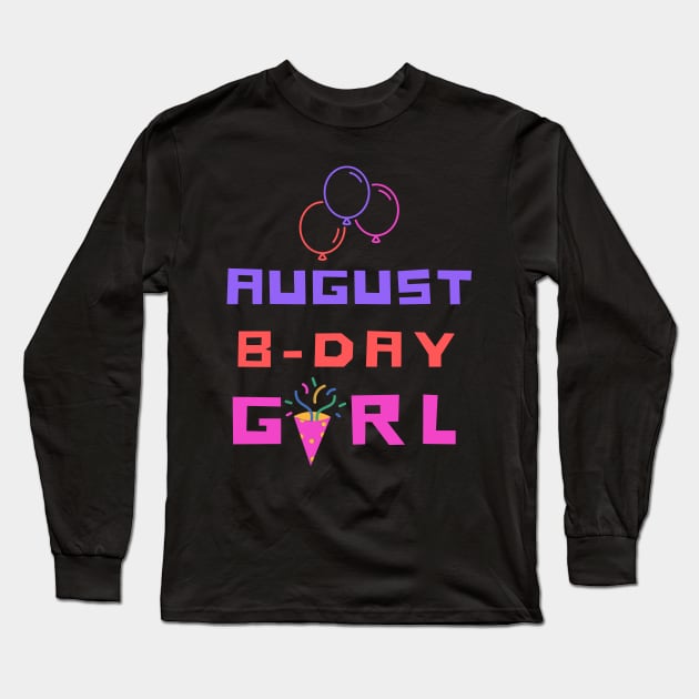 August Birthday Girl Shirt Leo Virgo Zodiac Chocolate Cute Funny Shirt 2020 Meme Summer Party Cake Balloons Wedding Anniversary Cute Funny Inspirational Motivational Present Long Sleeve T-Shirt by EpsilonEridani